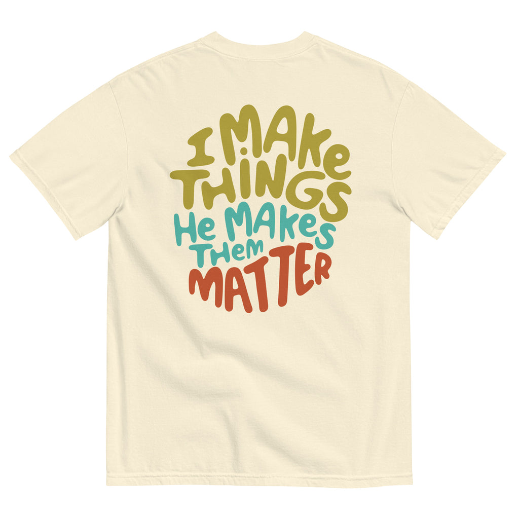 T-shirt from Faith based Christian company, Christian Shirts Shop. 
Graphic: I make things. He makes them matter
Color: Ivory
Brand: Comfort Colors