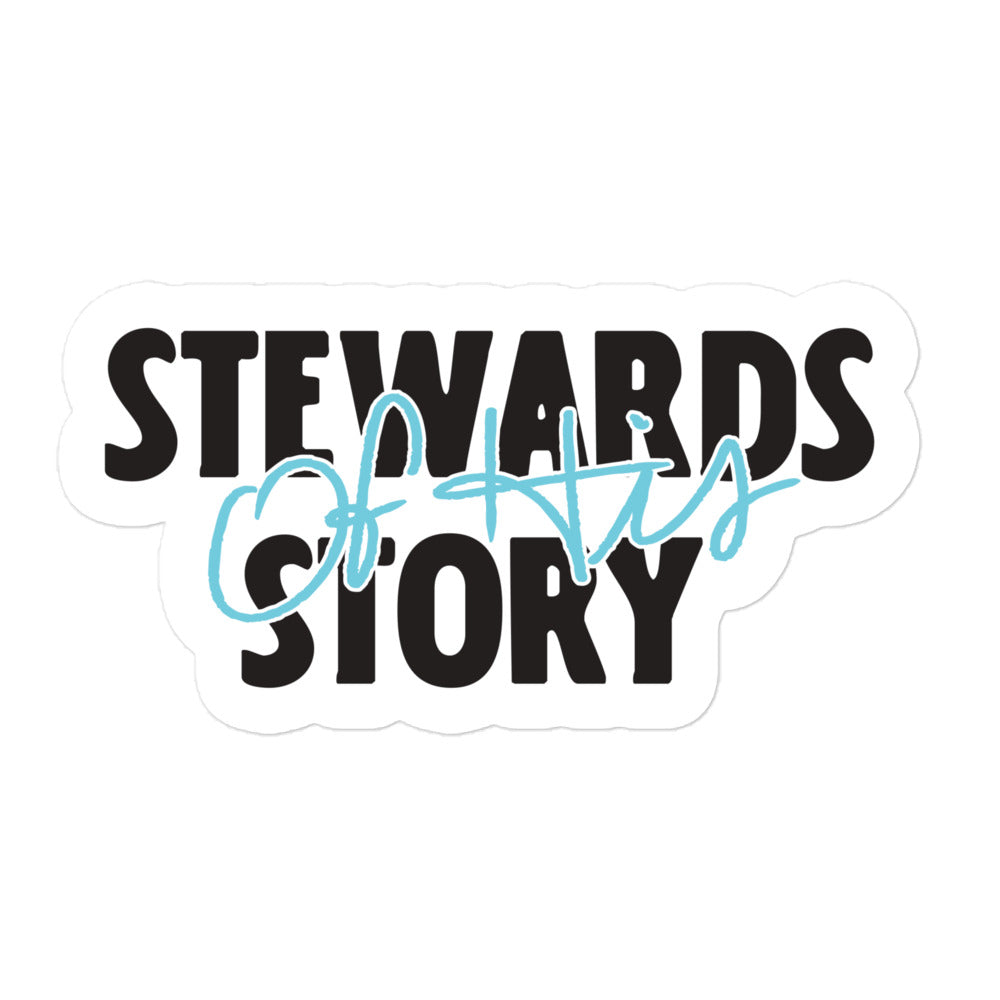 Vinyl sticker from Faith based Christian company, Christian Shirts Shop. 
Graphic: Text says Stewards of His Story