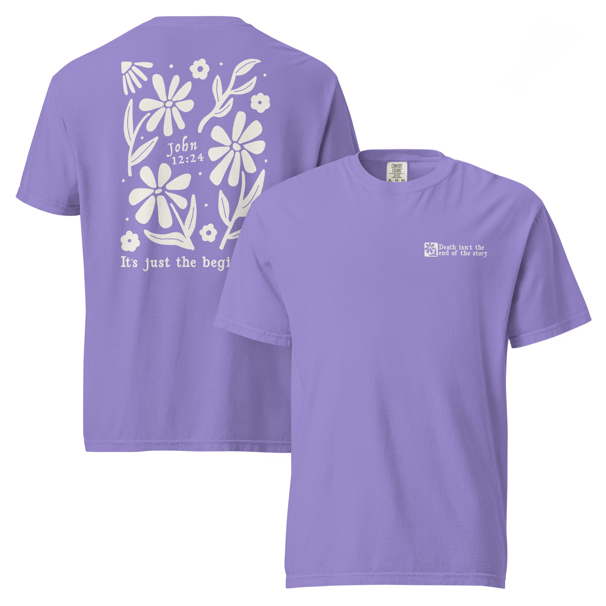 Religious Shirt from Faith based Christian company, Christian Shirts Shop.
Graphic: Death isn't the end of the story. It's just the beginning. John 12:24
Color: Violet
Brand: Comfort Colors