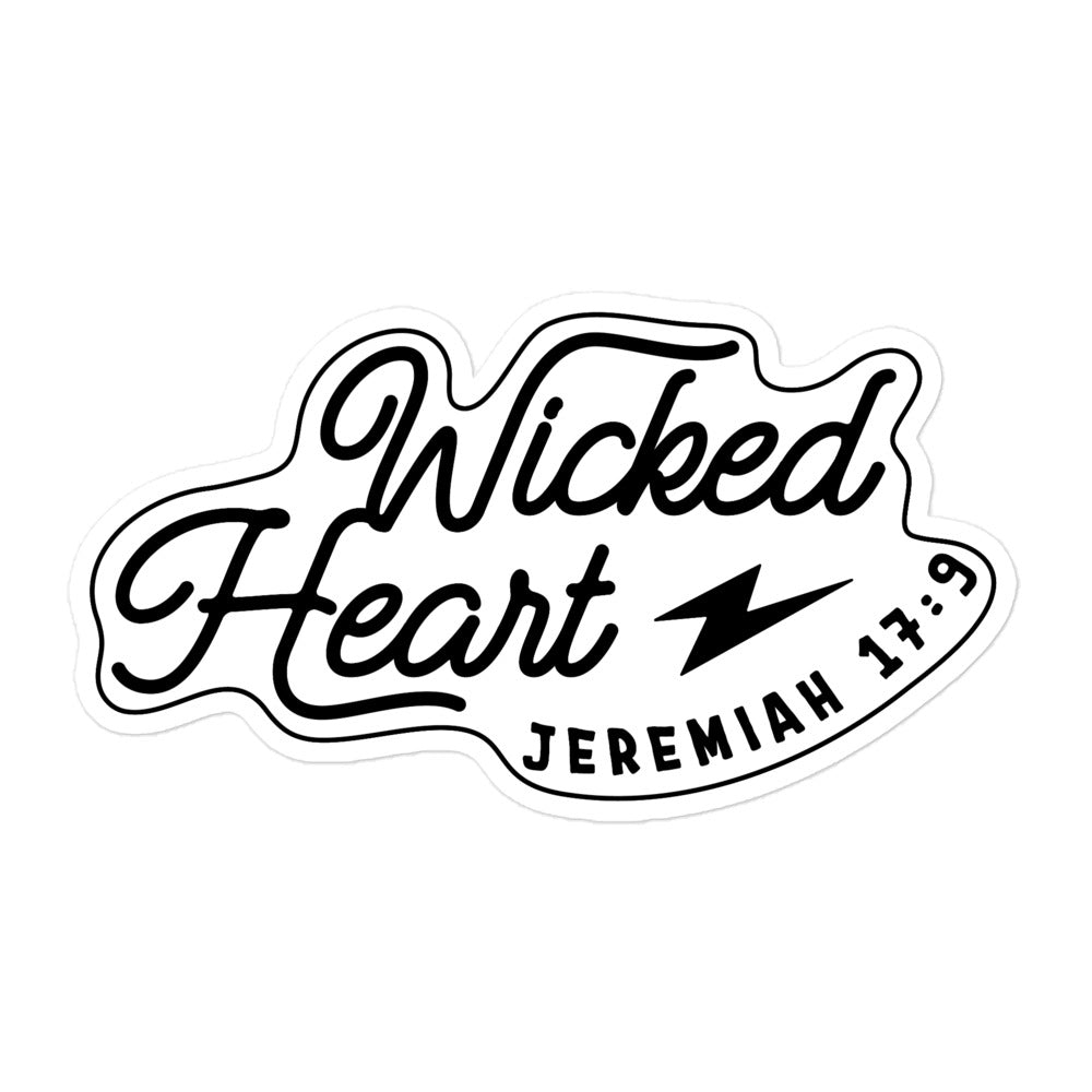 Vinyl sticker from Faith based Christian company, Christian Shirts Shop. 
Graphic: Text says Wicked Heart Jeremiah 17:9